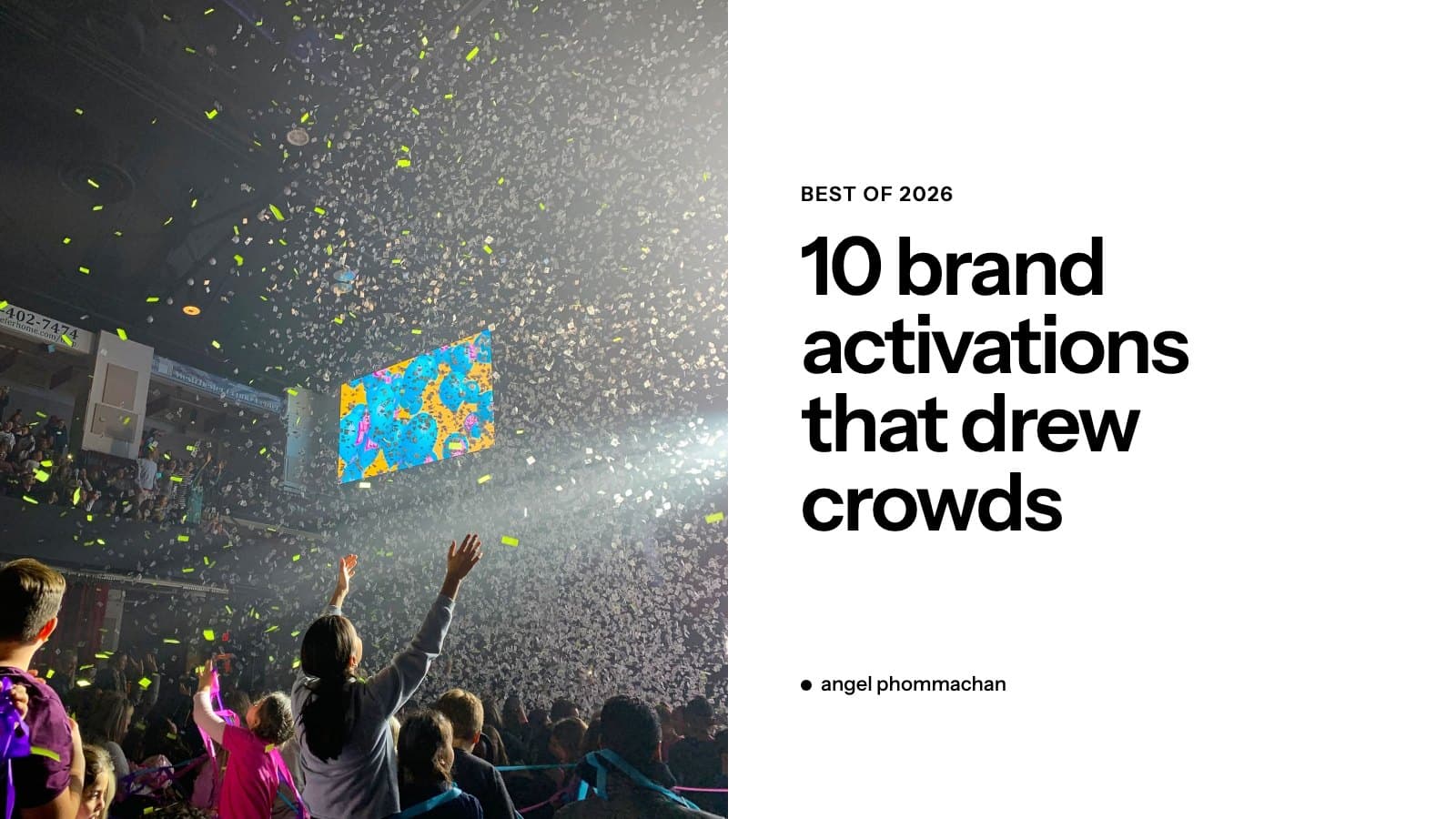 "10 brand activations that drew crowds" beside a concert crowd under falling confetti